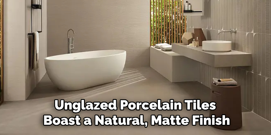 Unglazed Porcelain Tiles Boast a Natural, Matte Finish