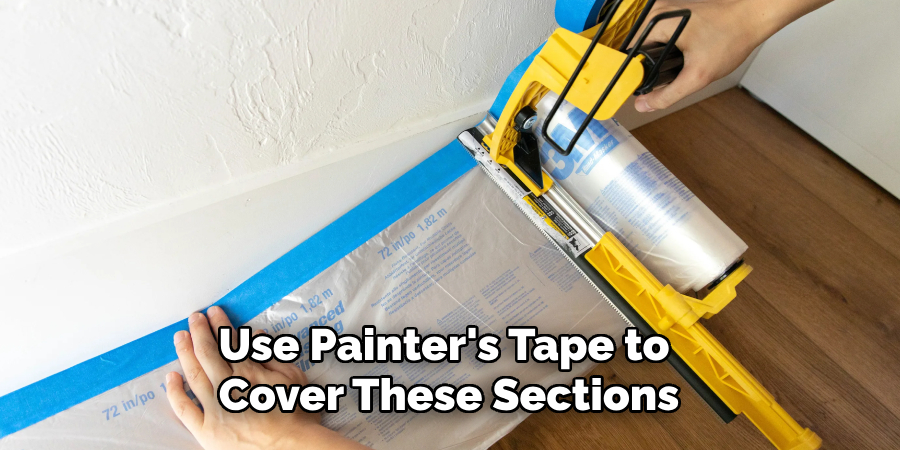 use painter's tape to cover these sections