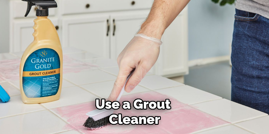 Use a Grout Cleaner