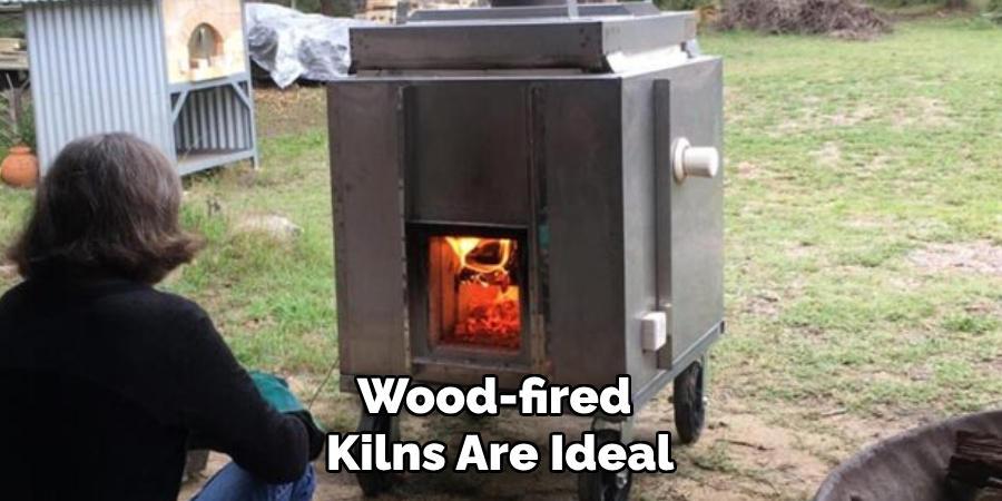 Wood-fired Kilns Are Ideal