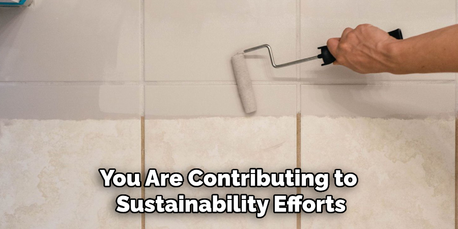 You Are Contributing to Sustainability Efforts