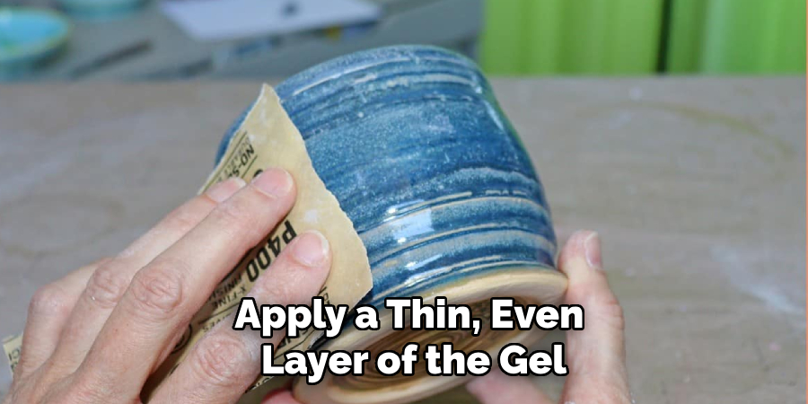 Apply a Thin, Even Layer of the Gel