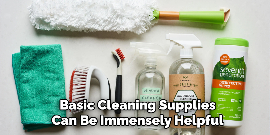 Basic Cleaning Supplies Can Be Immensely Helpful