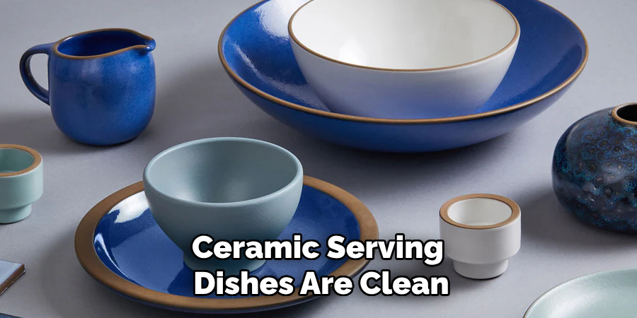 Ceramic Serving Dishes Are Clean