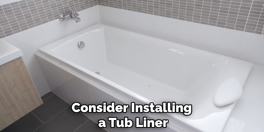 Consider Installing a Tub Liner