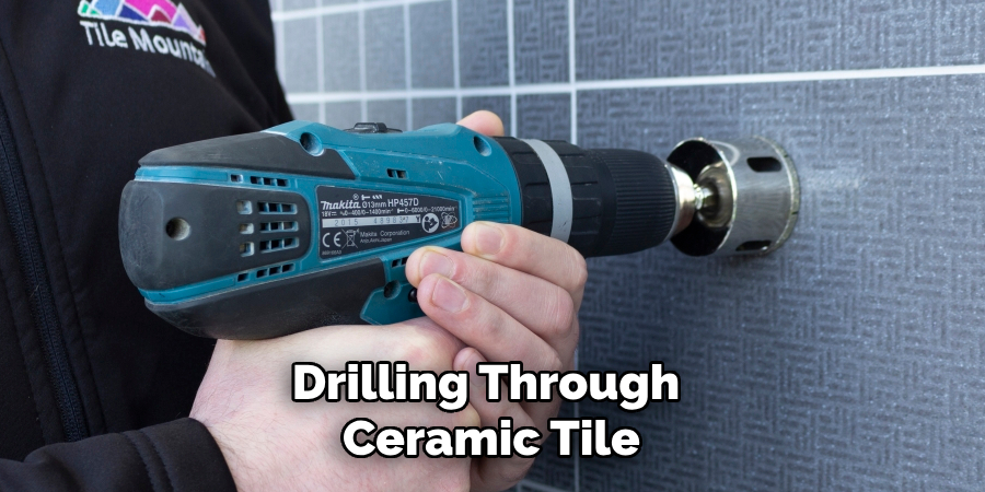 Drilling Through Ceramic Tile
