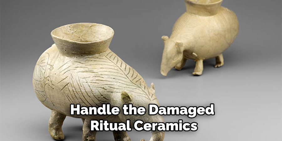 Handle the Damaged Ritual Ceramics