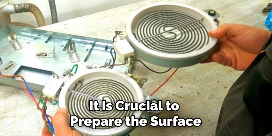 It is Crucial to Prepare the Surface