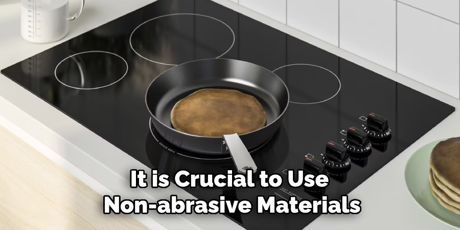 It is Crucial to Use Non-abrasive Materials