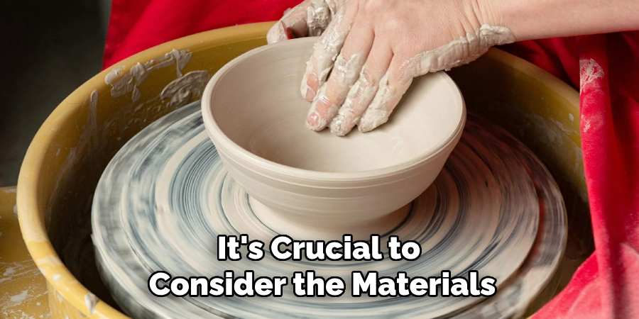 It's Crucial to Consider the Materials