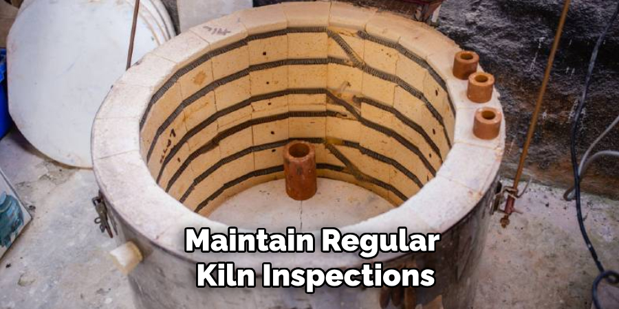 Maintain Regular Kiln Inspections