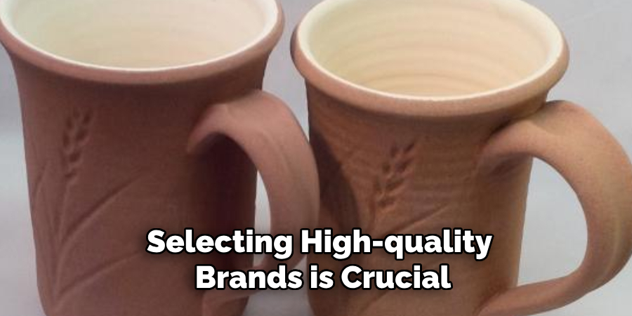 Selecting High-quality Brands is Crucial