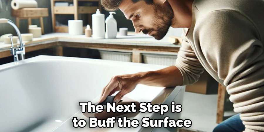 The Next Step is to Buff the Surface