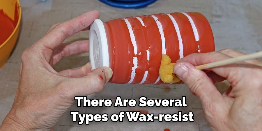 There Are Several Types of Wax-resist