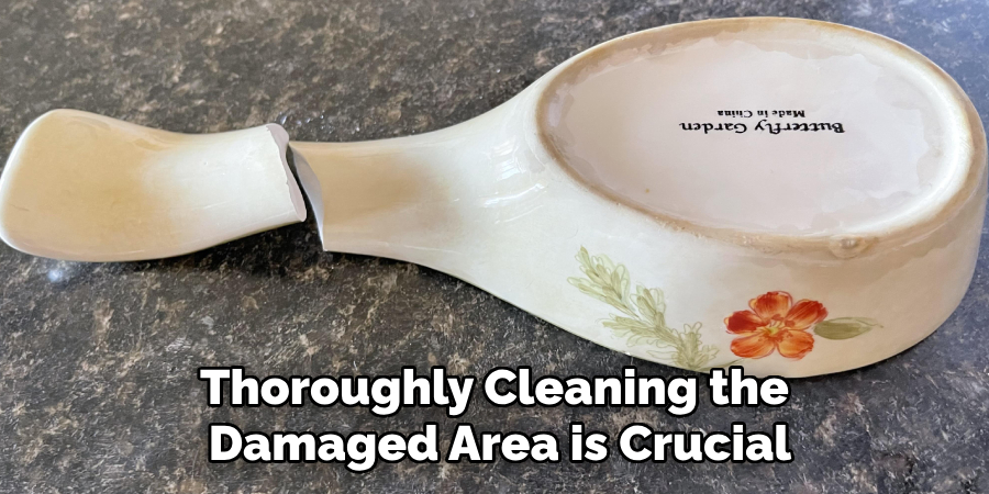 Thoroughly Cleaning the Damaged Area is Crucial