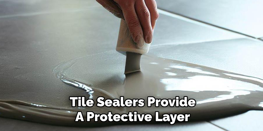 Tile Sealers Provide a Protective Layer