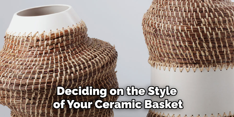 Deciding on the Style of Your Ceramic Basket