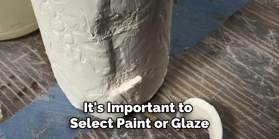 It's Important to Select Paint or Glaze