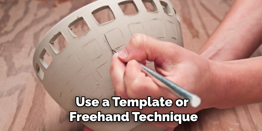 Use a Template or Freehand Technique