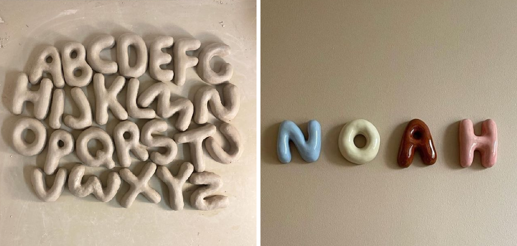 How to Make Ceramic Letters